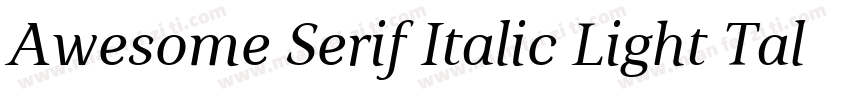 Awesome Serif Italic Light Tall字体转换